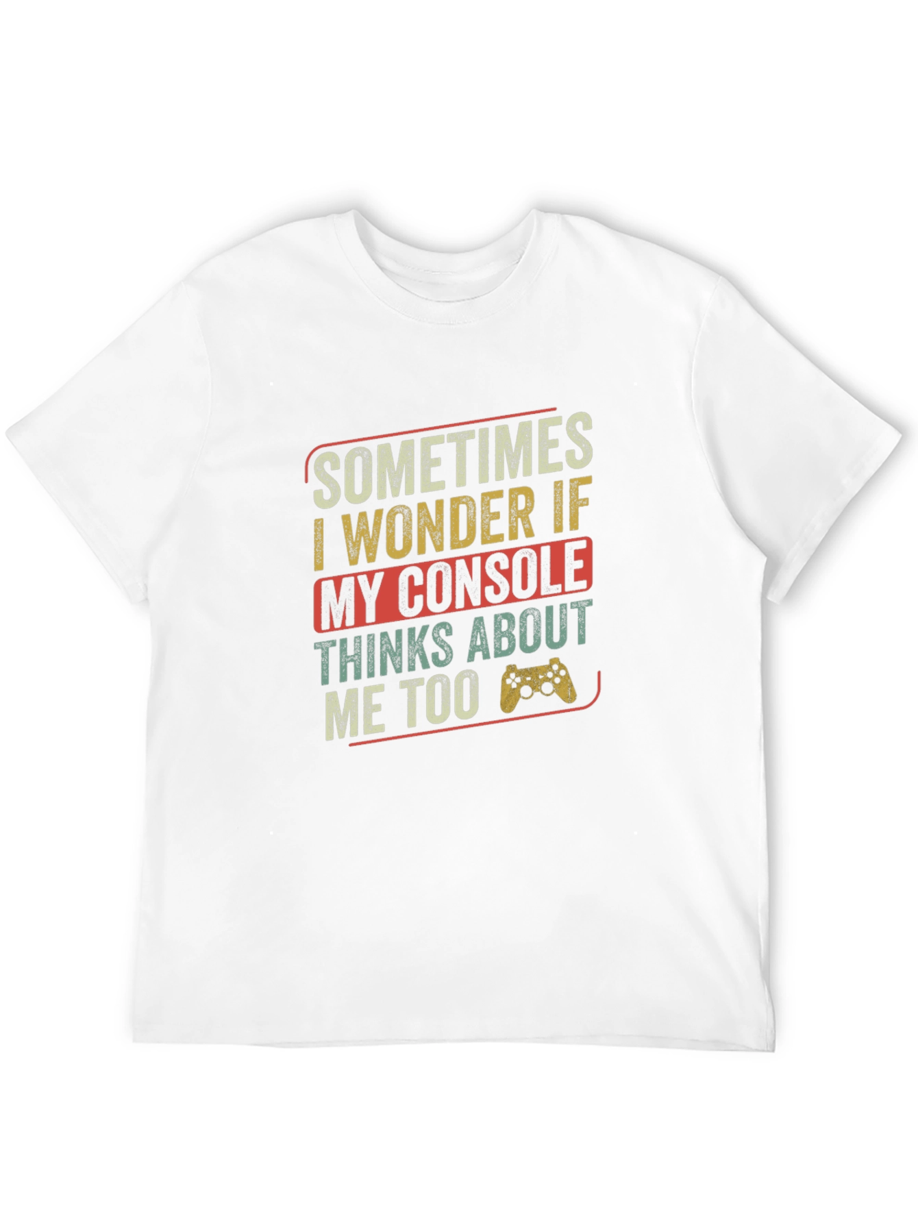 Funny Gamer T-Shirt - Console Thinks About Me Tee