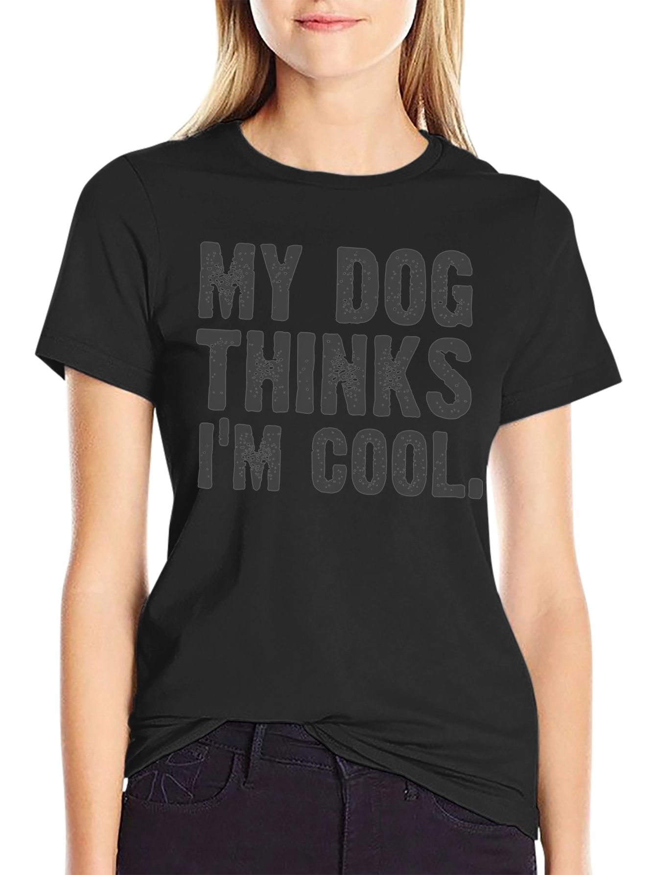 My Dog Thinks Im Cool Graphic Tee