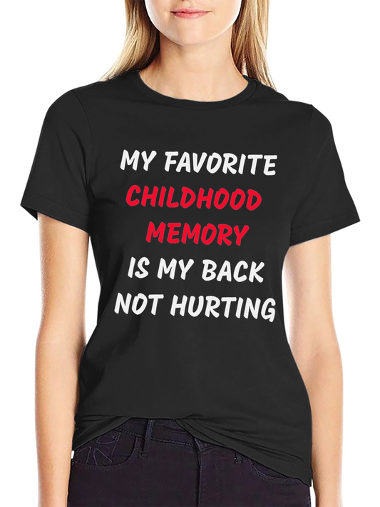 Funny Back Pain Childhood Memory T-Shirt