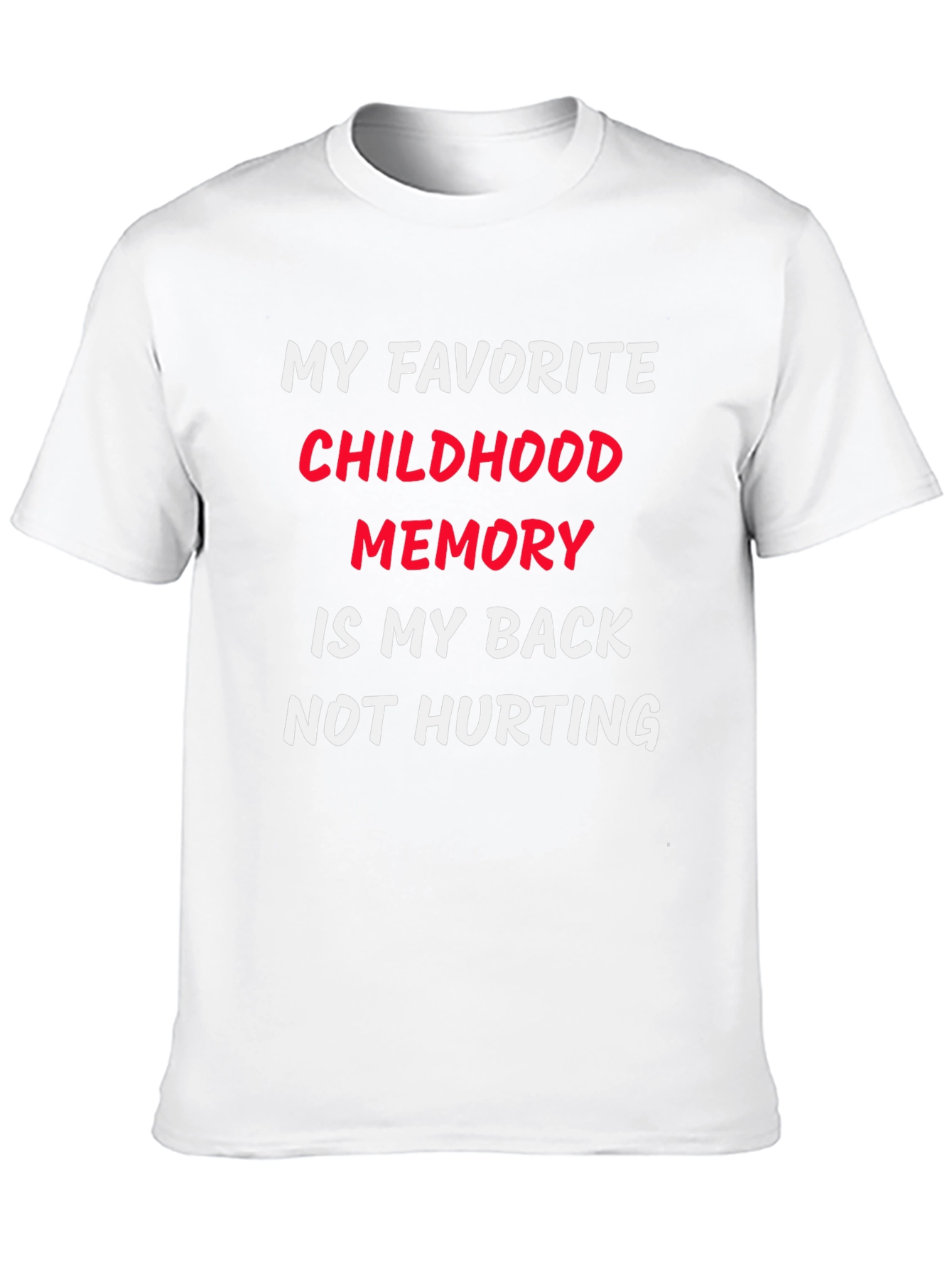 Funny Back Pain Childhood Memory T-Shirt