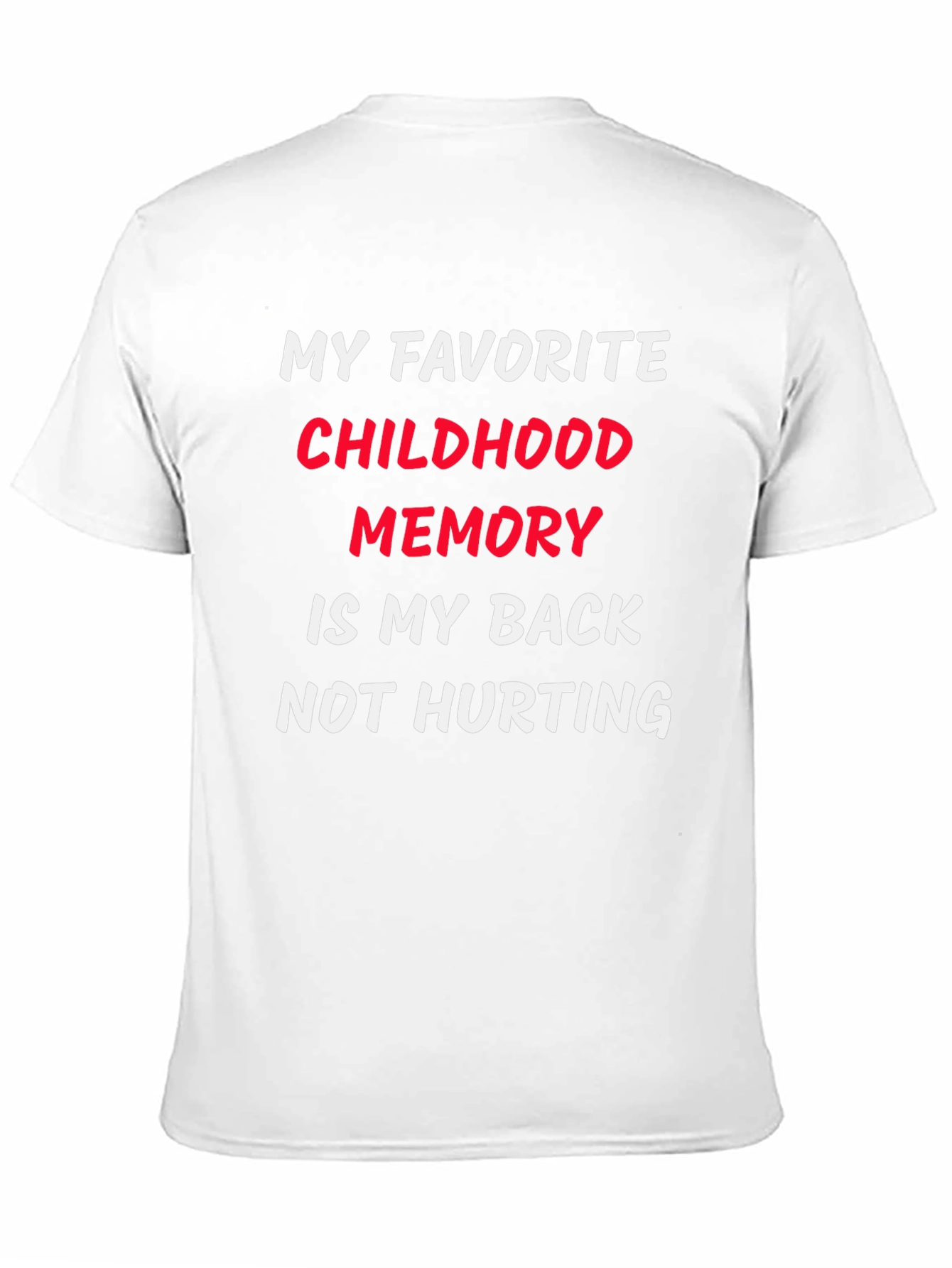 Funny Back Pain Childhood Memory T-Shirt