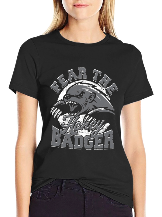 Fear The Honey Badger T-Shirt