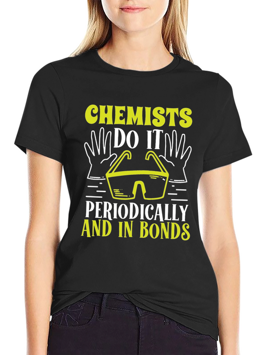 Chemists Do It Periodically T-Shirt