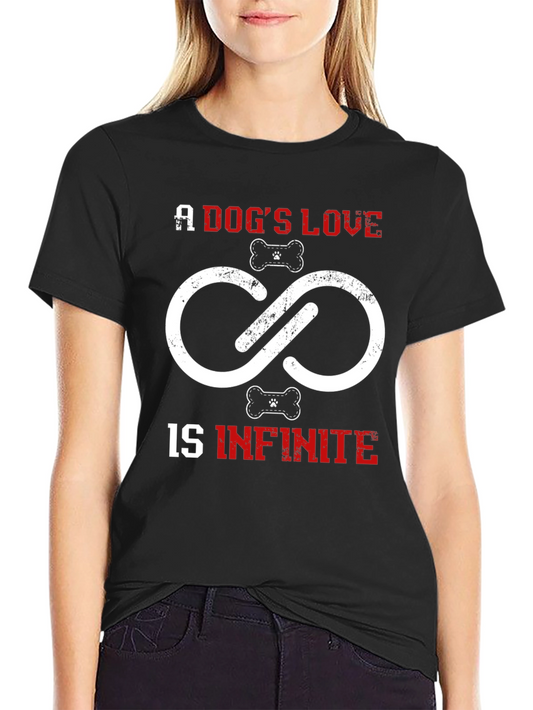 Dogs Love is Infinite T-Shirt