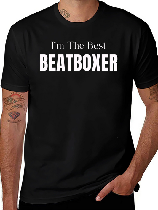Im The Best Beatboxer T-Shirt