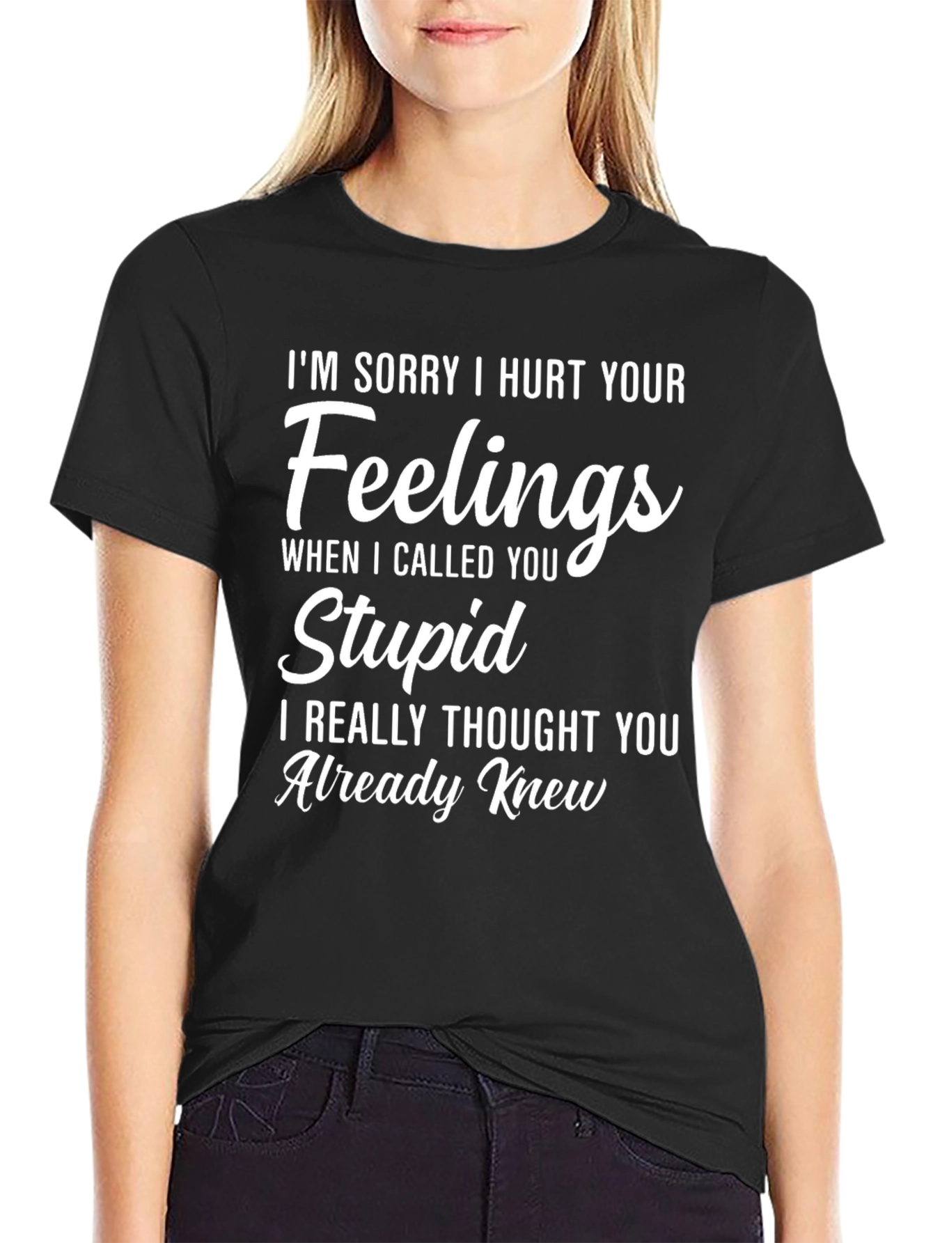 Funny I Hurt Your Feelings Graphic T-Shirt