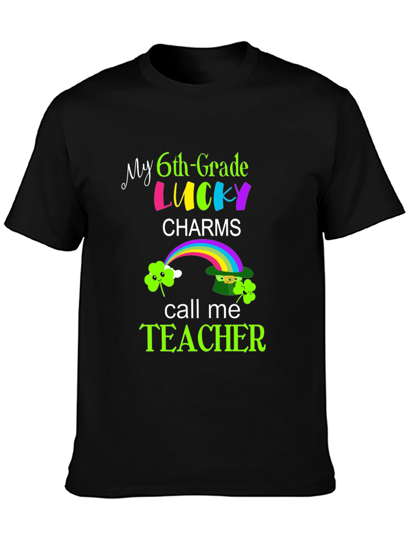 Lucky 6th Grade Teacher St. Patricks Day T-Shirt