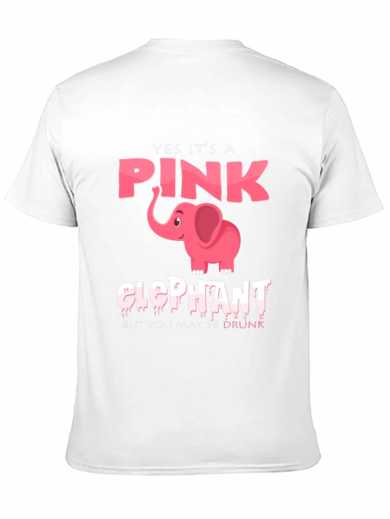 Pink Elephant Graphic Tee - Maybe Youre Drunk!