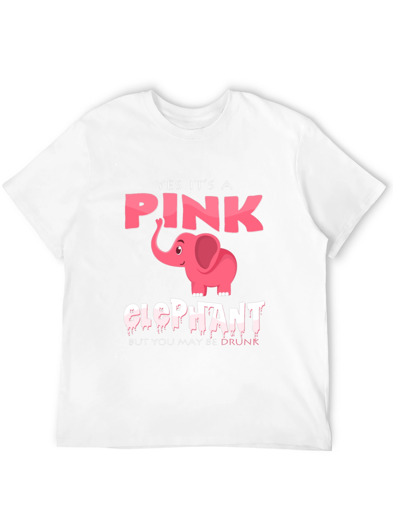 Pink Elephant Graphic Tee - Maybe Youre Drunk!
