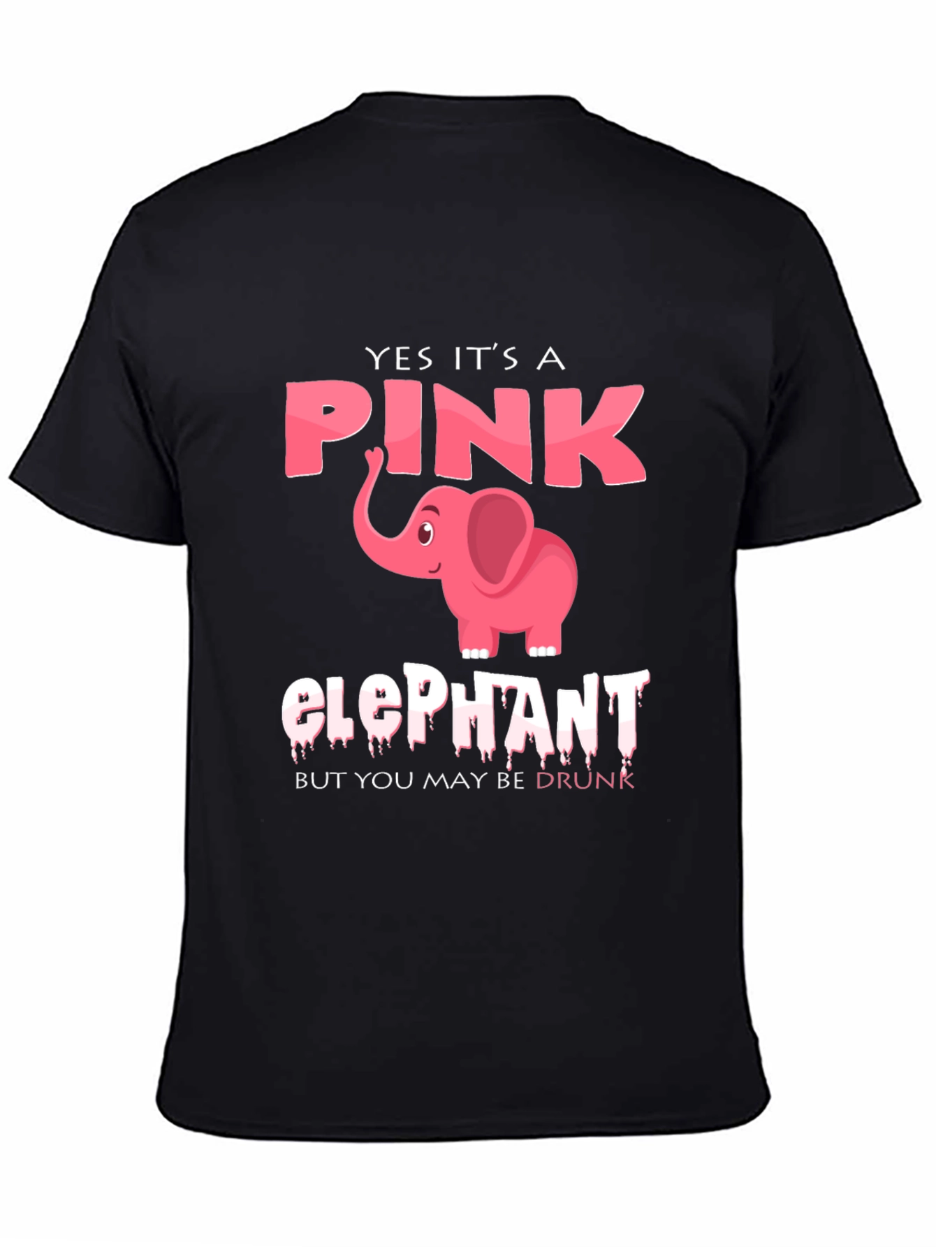 Pink Elephant Graphic Tee - Maybe Youre Drunk!