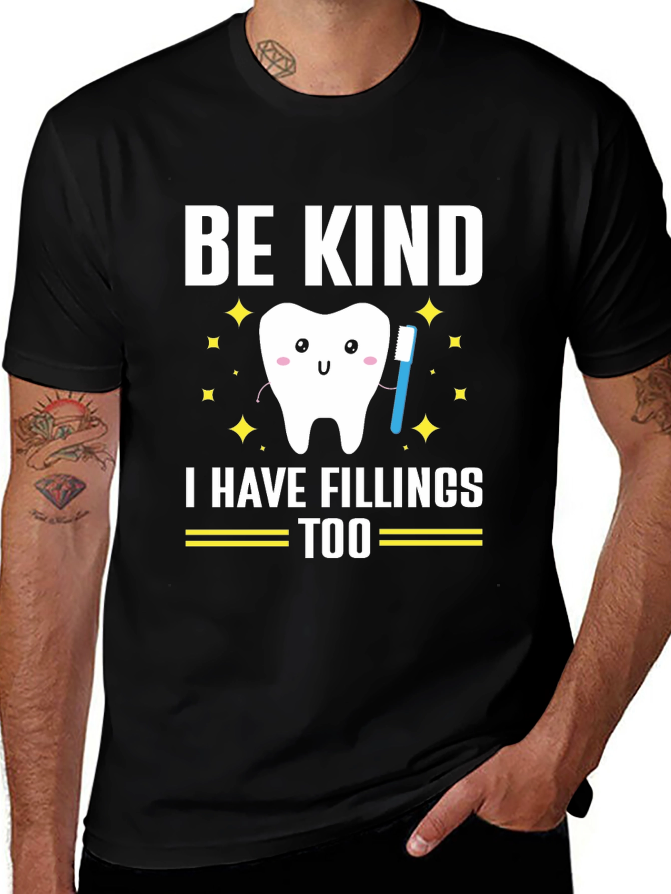 Be Kind I Have Fillings Too Graphic T-Shirt