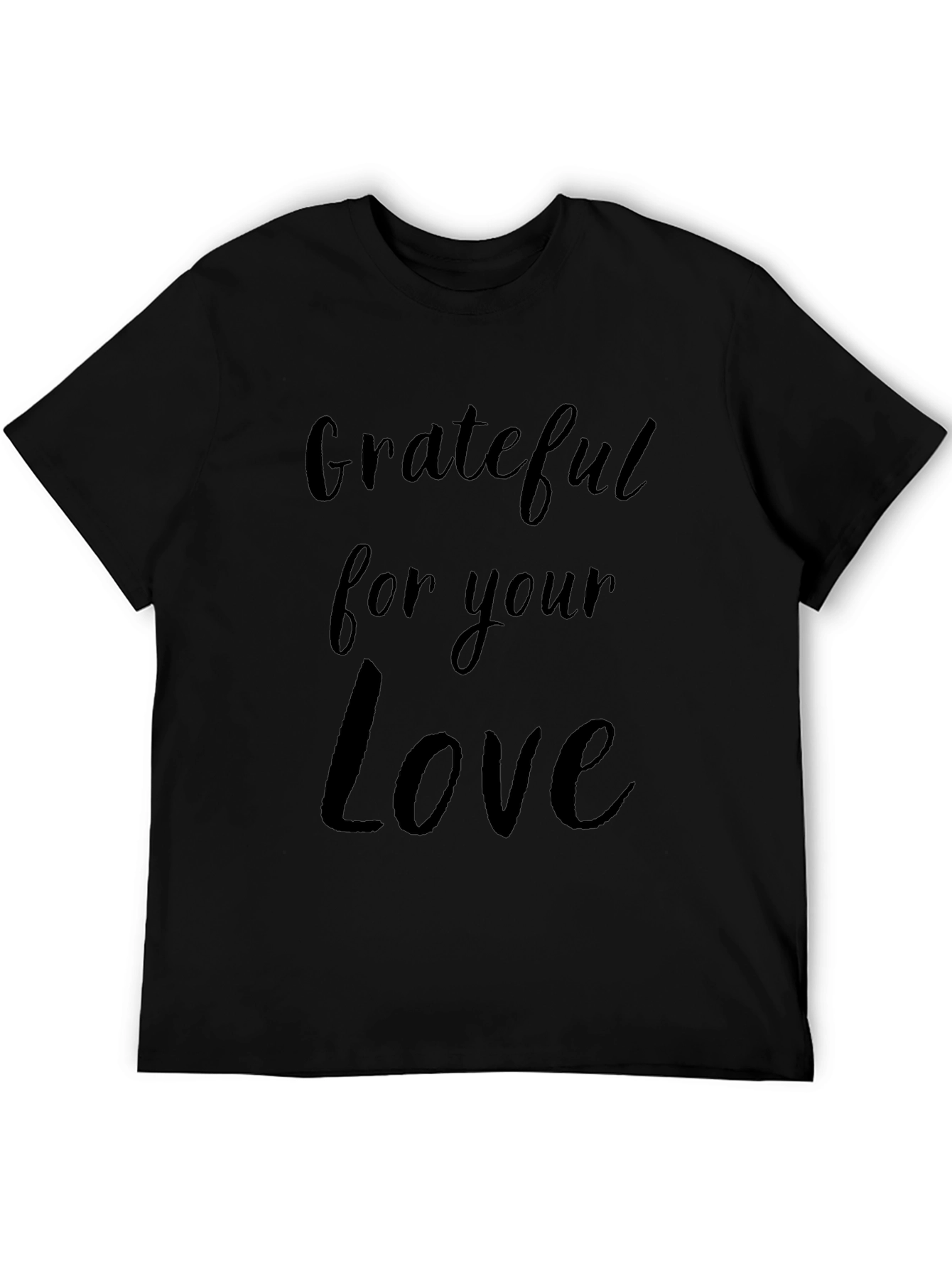 Grateful For Your Love Black T-Shirt