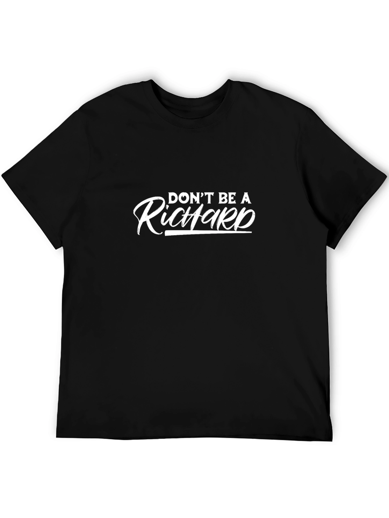 Dont Be A Richard Black Graphic Tee