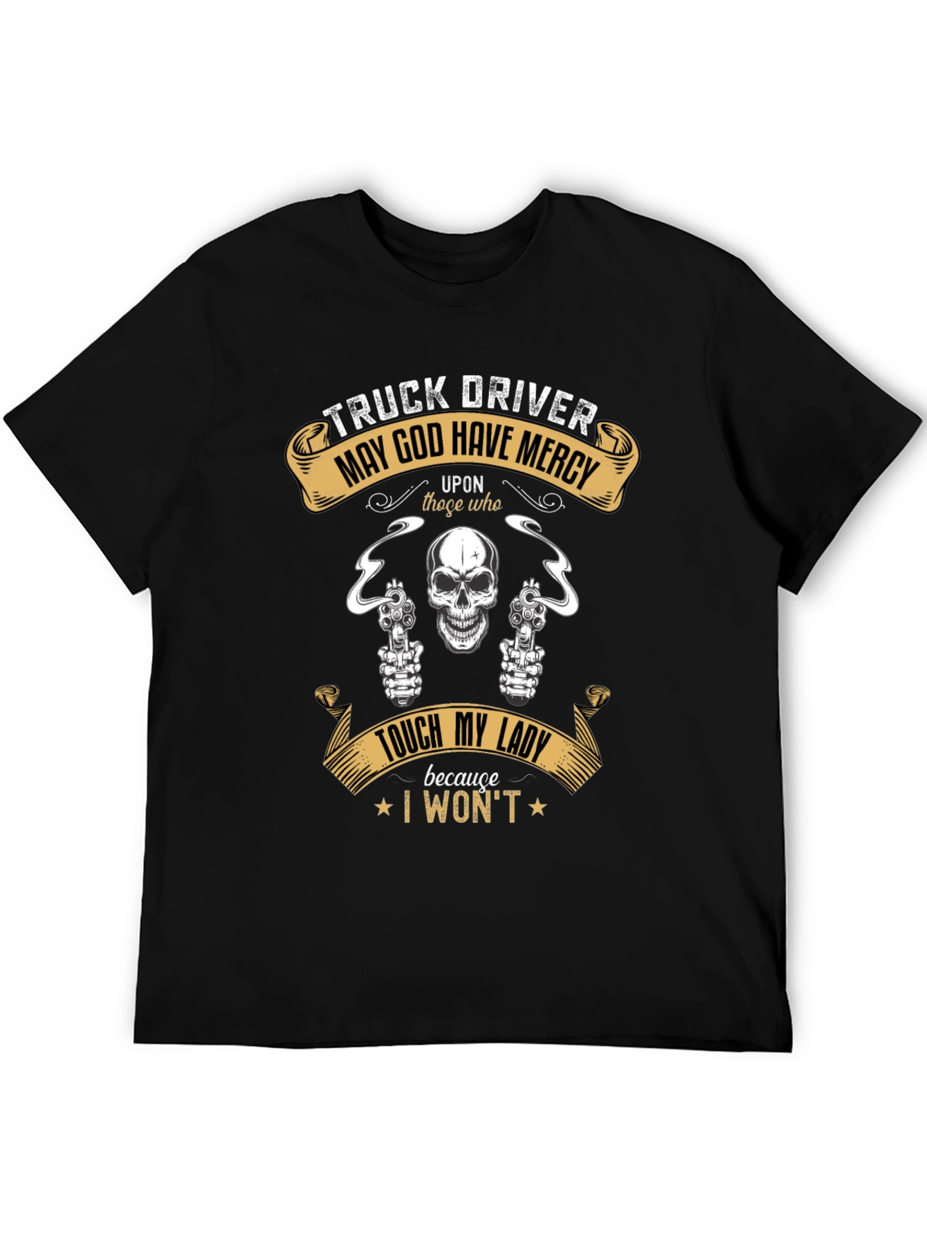 Truck Driver May God Have Mercy T-Shirt