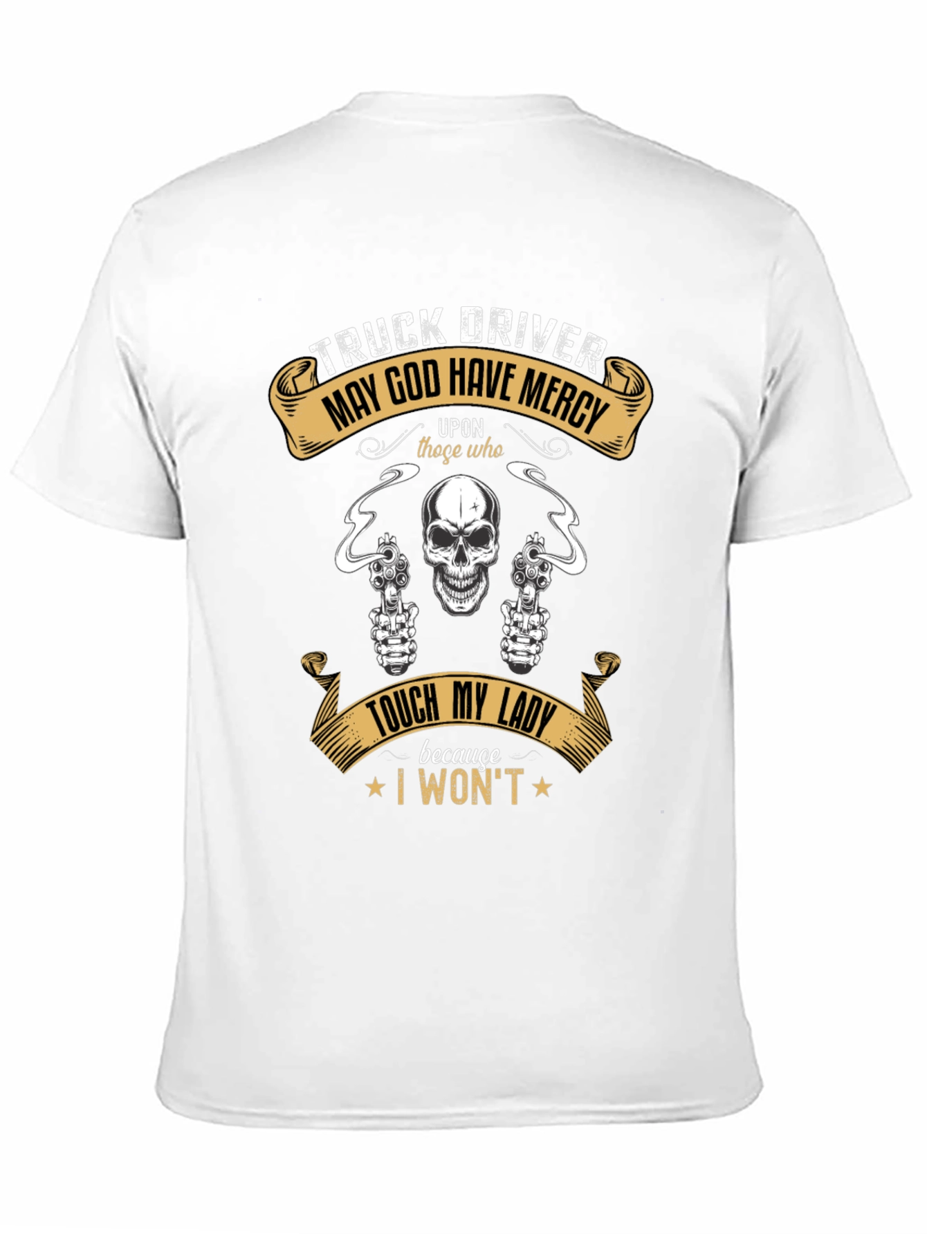 Truck Driver May God Have Mercy T-Shirt