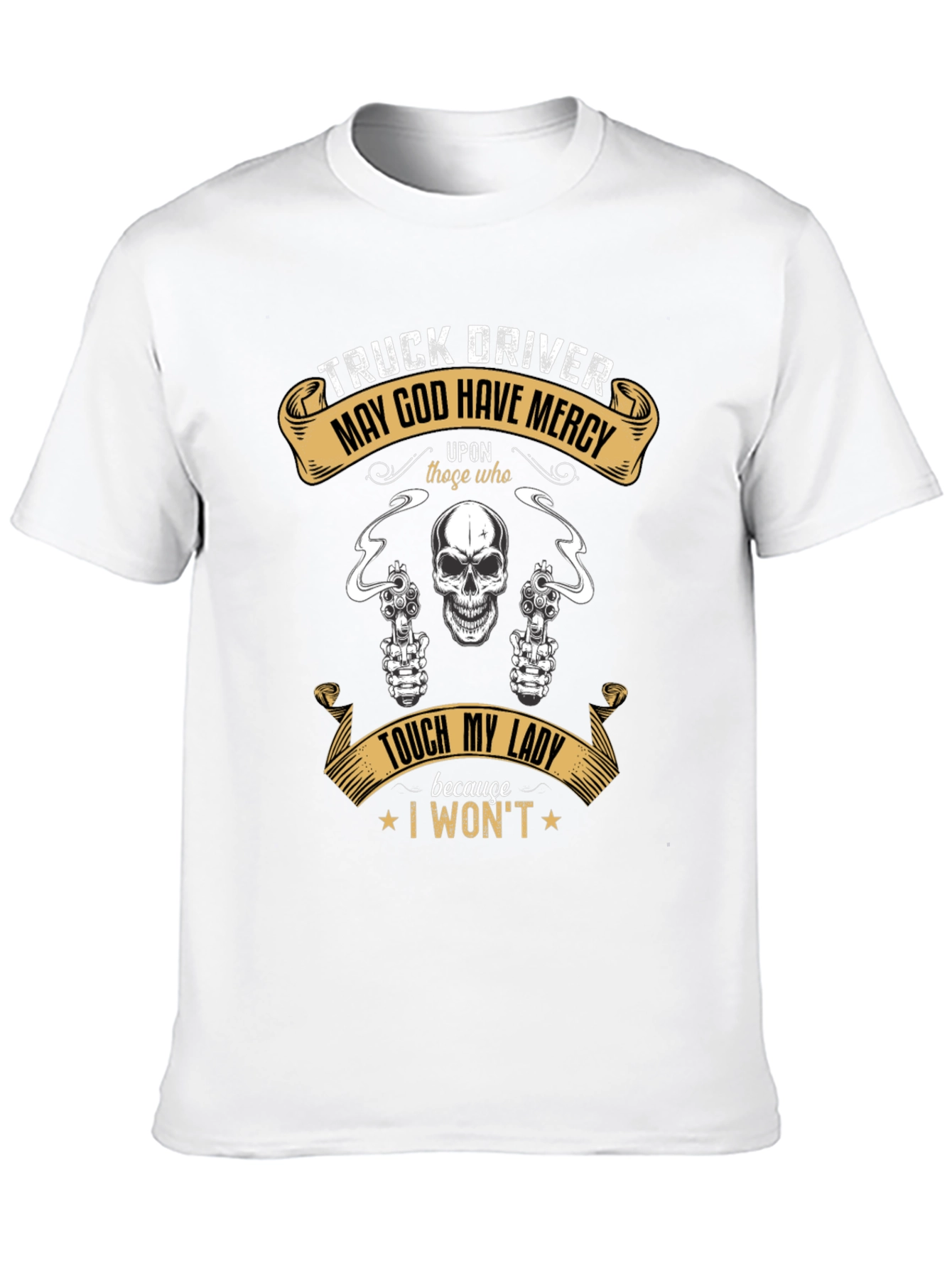 Truck Driver May God Have Mercy T-Shirt