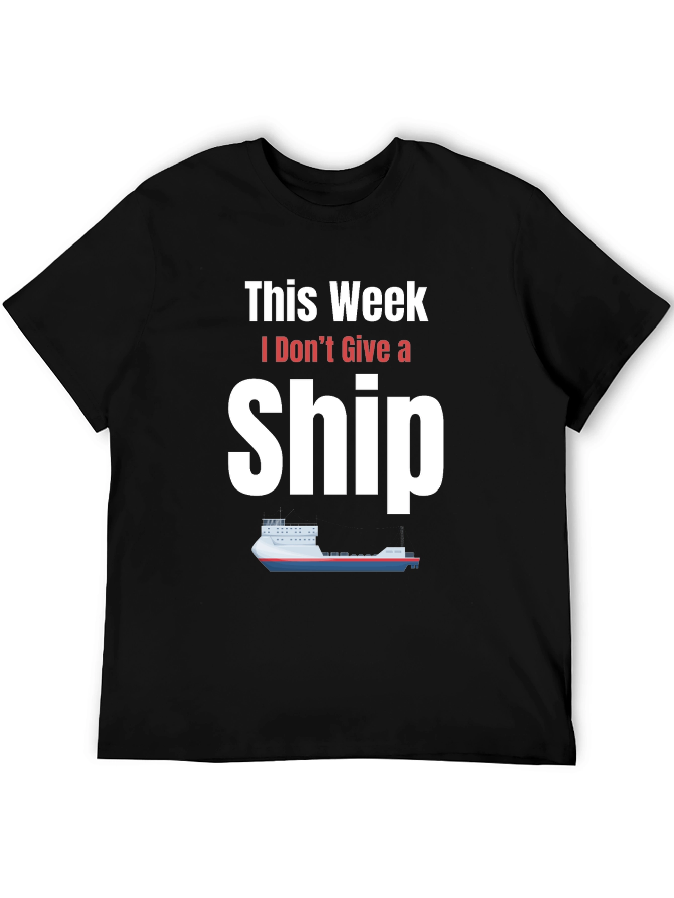 Funny I Dont Give a Ship Graphic T-Shirt