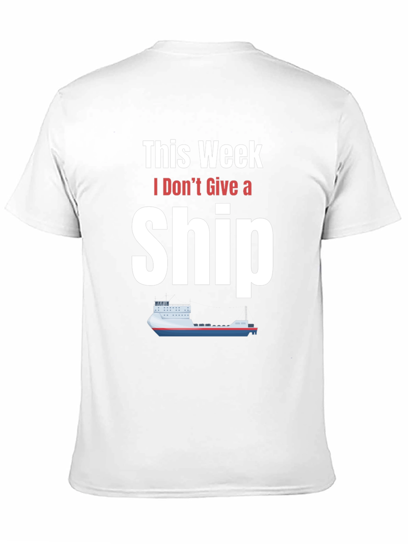 Funny I Dont Give a Ship Graphic T-Shirt