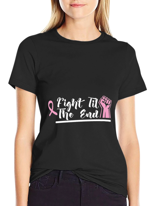 Fight Til The End T-Shirt