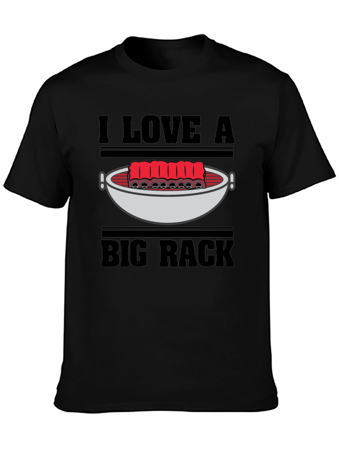 I Love a Big Rack Funny BBQ T-Shirt