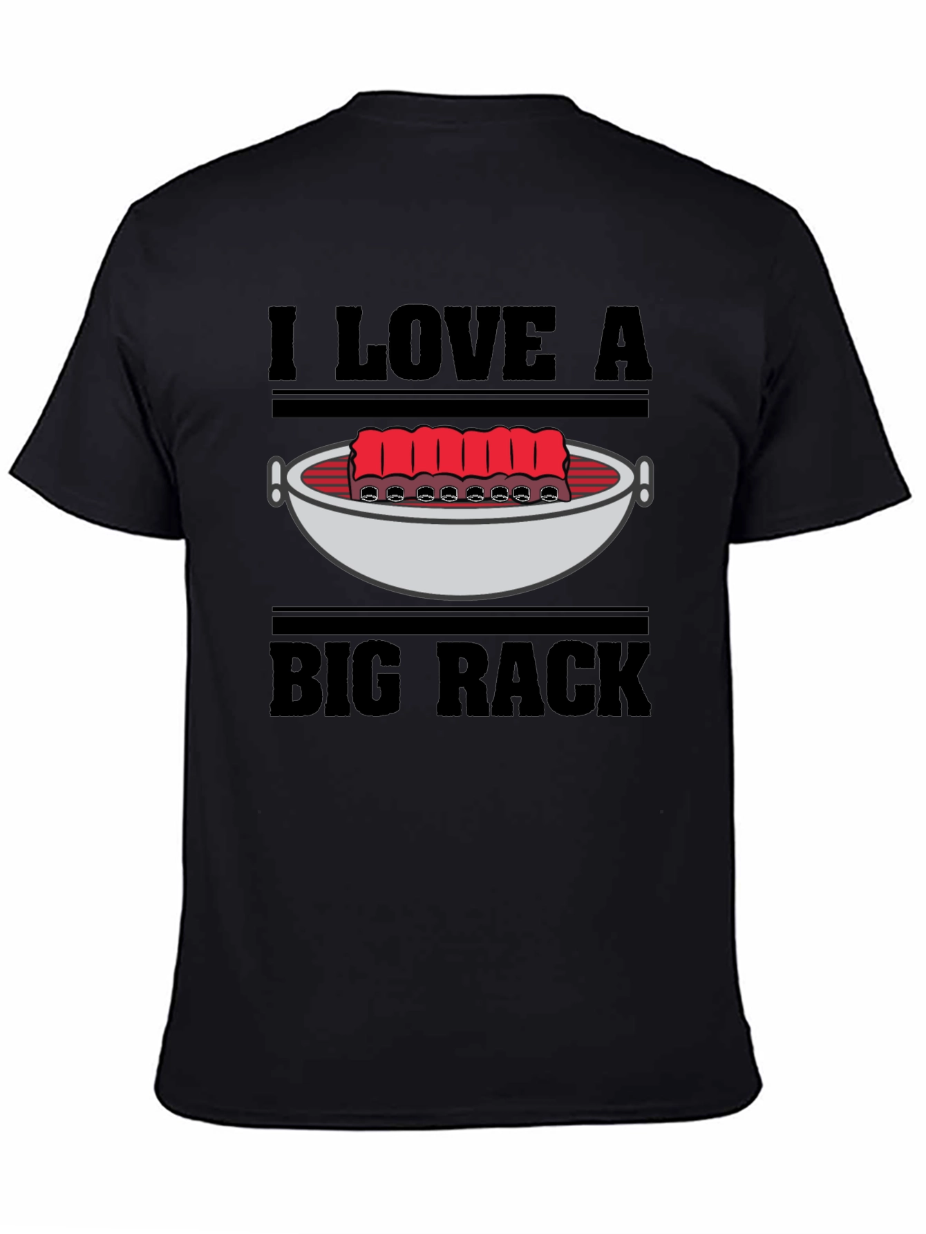 I Love a Big Rack Funny BBQ T-Shirt