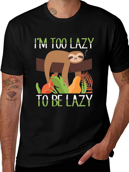 Im Too Lazy To Be Lazy Sloth Graphic T-Shirt