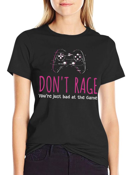 Dont Rage Gaming T-Shirt - Funny Gamer Tee