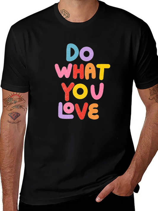 Do What You Love Graphic Tee - Black Unisex T-Shirt