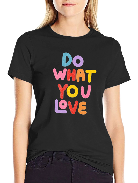 Do What You Love Graphic Tee - Black Unisex T-Shirt