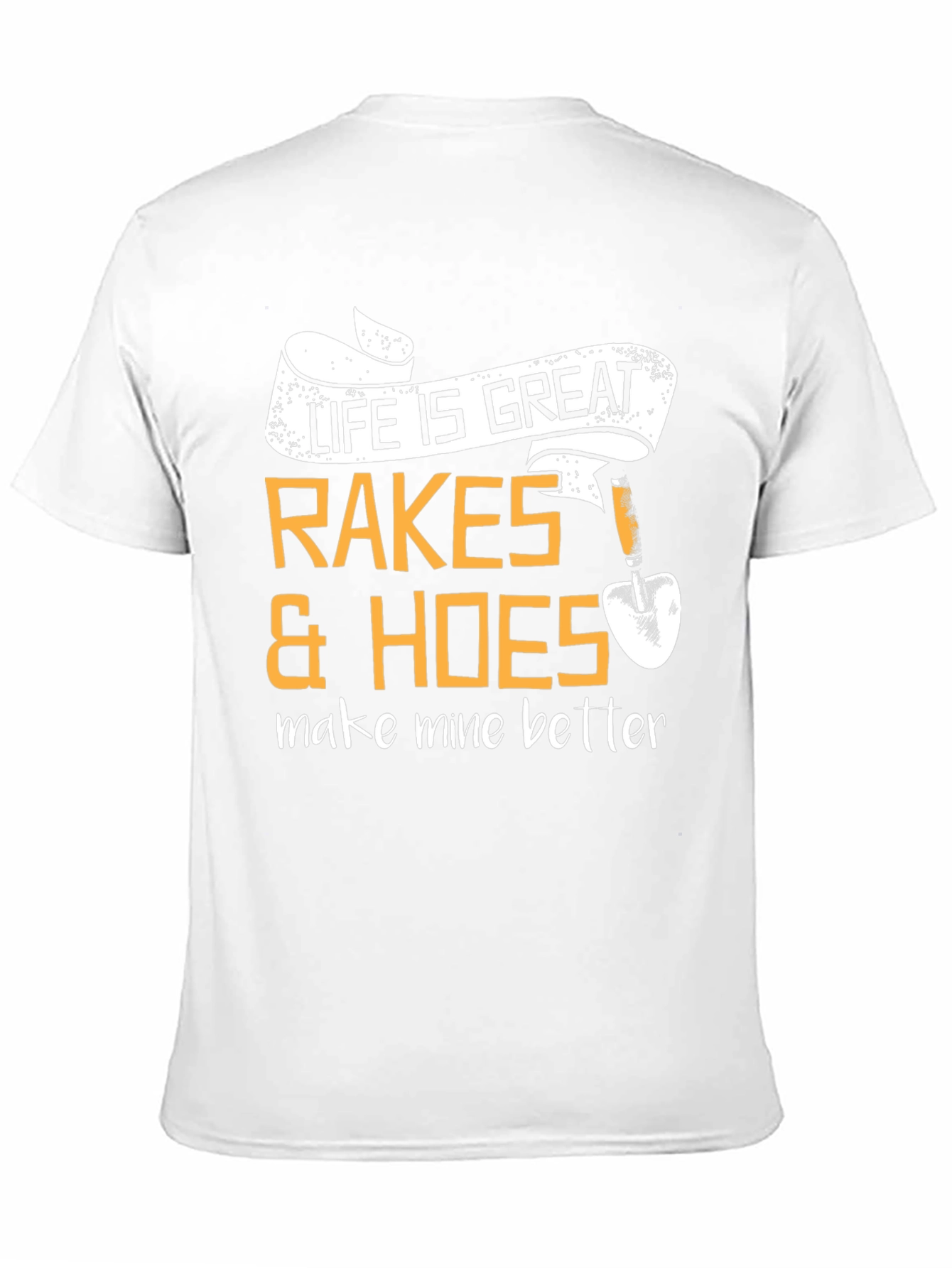 Life is Great Rakes & Hoes Graphic T-Shirt