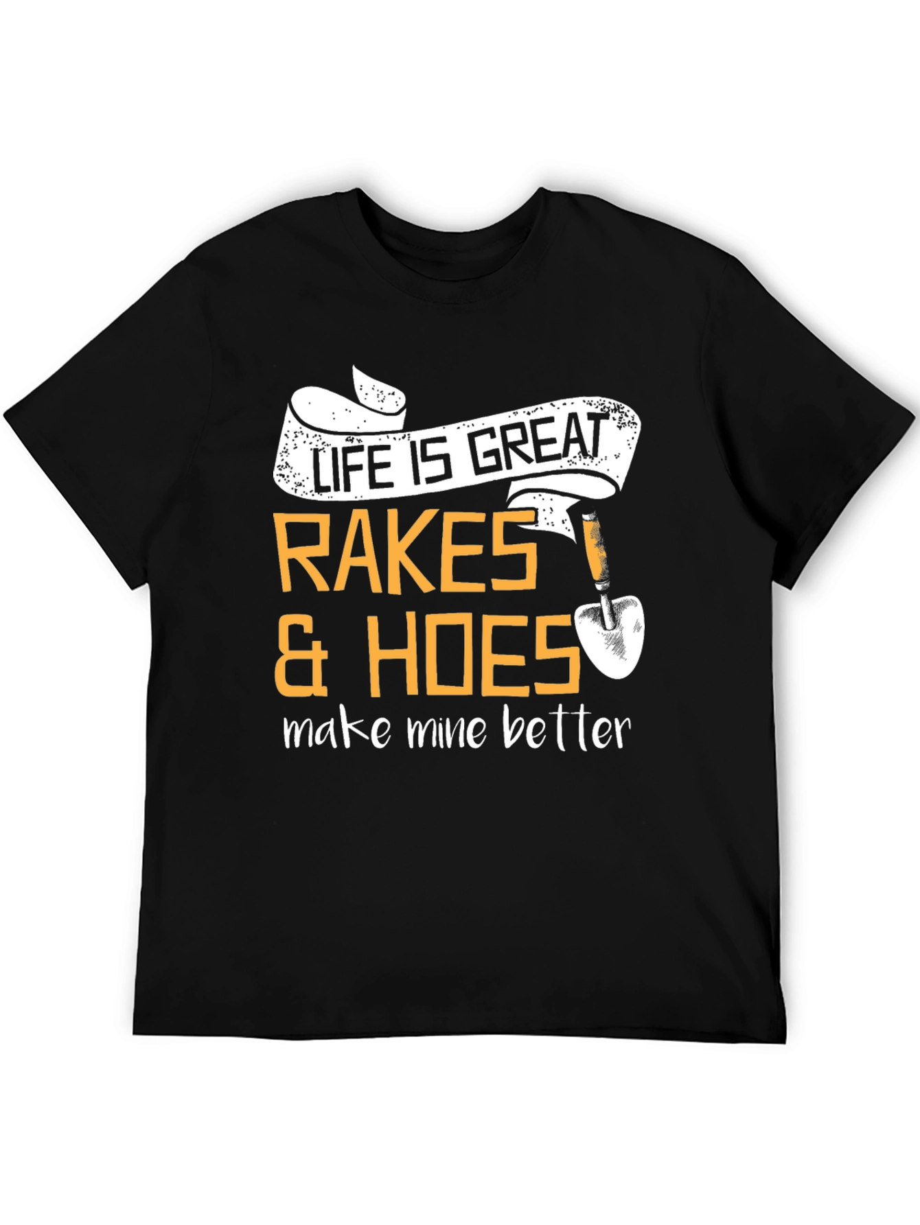 Life is Great Rakes & Hoes Graphic T-Shirt