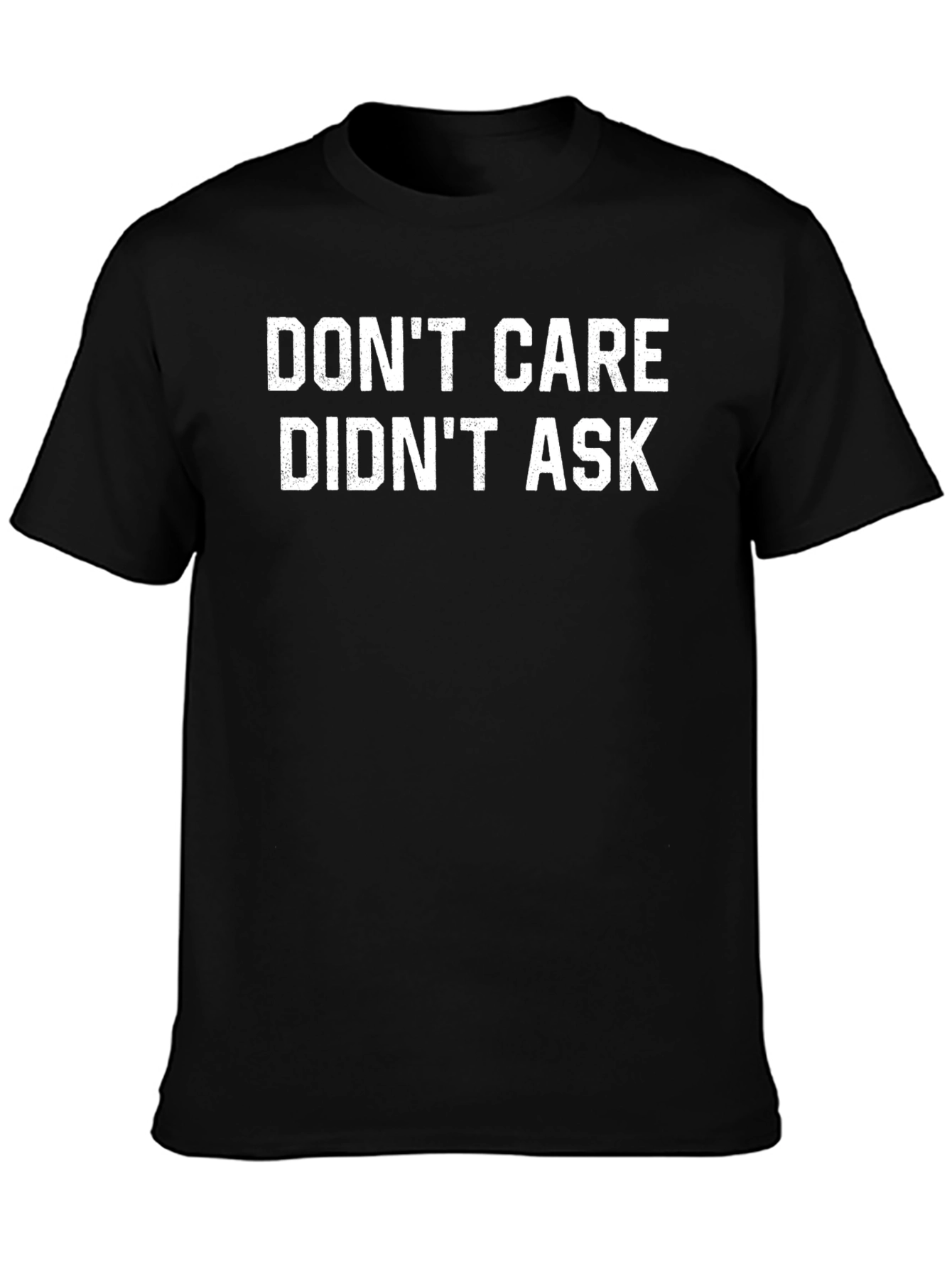 Dont Care Didnt Ask Funny Graphic T-Shirt