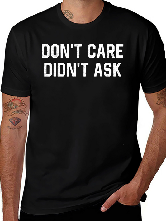 Dont Care Didnt Ask Funny Graphic T-Shirt