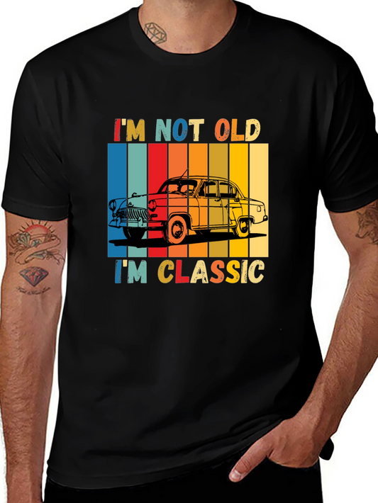 Classic Car T-Shirt - Im Not Old Im Classic