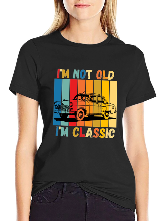 Classic Car T-Shirt - Im Not Old Im Classic
