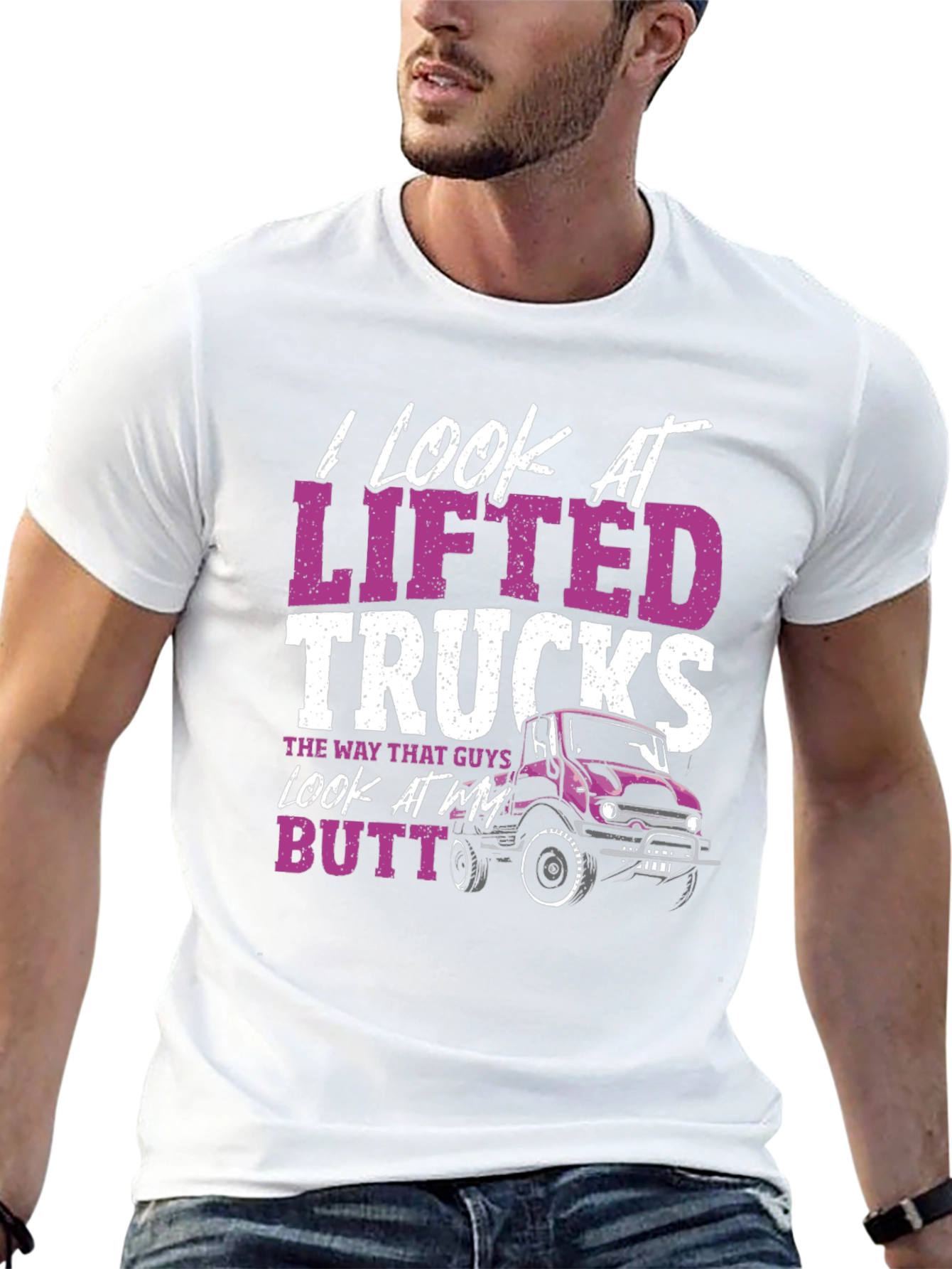 I Look At Lifted Trucks T-Shirt