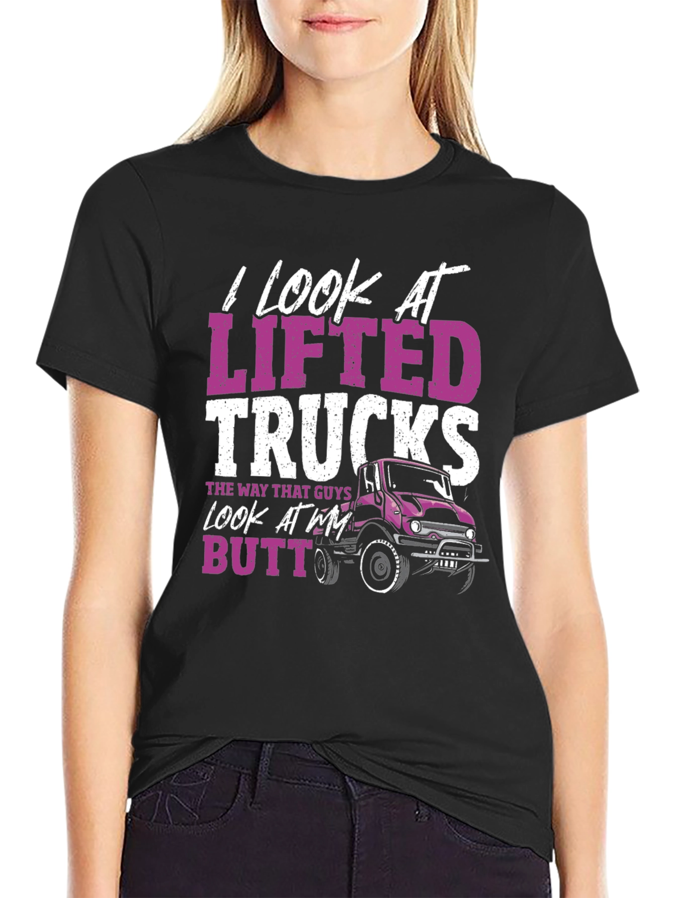 I Look At Lifted Trucks T-Shirt