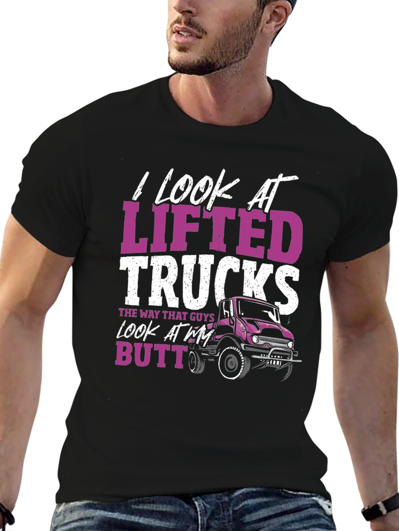 I Look At Lifted Trucks T-Shirt