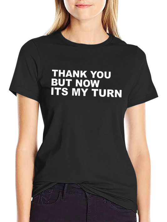 Funny Its My Turn Graphic Tee