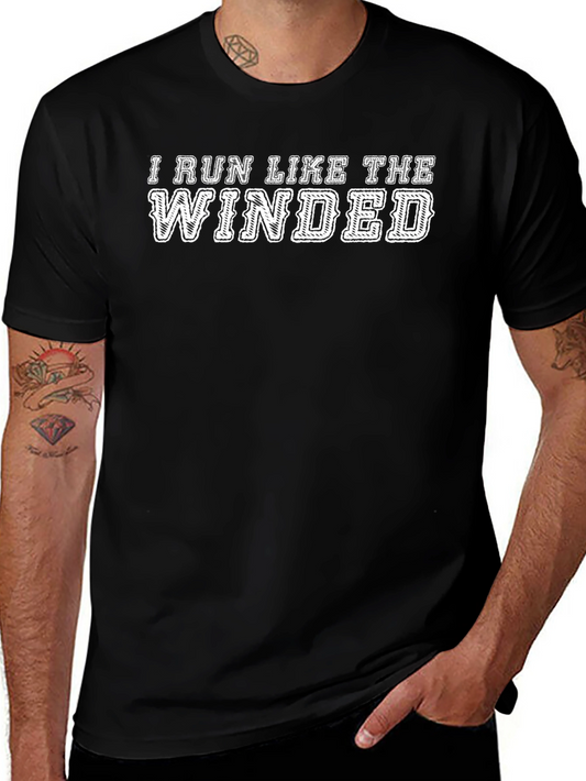 Funny I Run Like The Winded Graphic T-Shirt