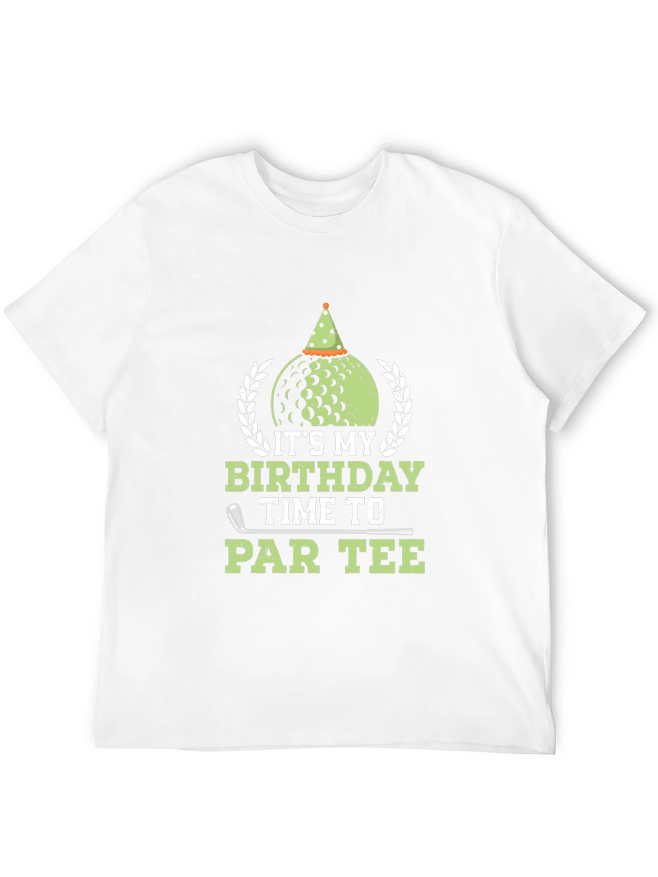 Its My Birthday Time To Par Tee Golf T-Shirt