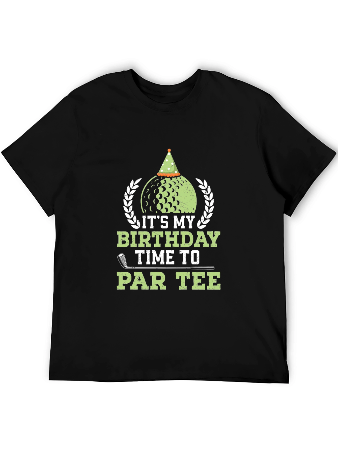 Its My Birthday Time To Par Tee Golf T-Shirt