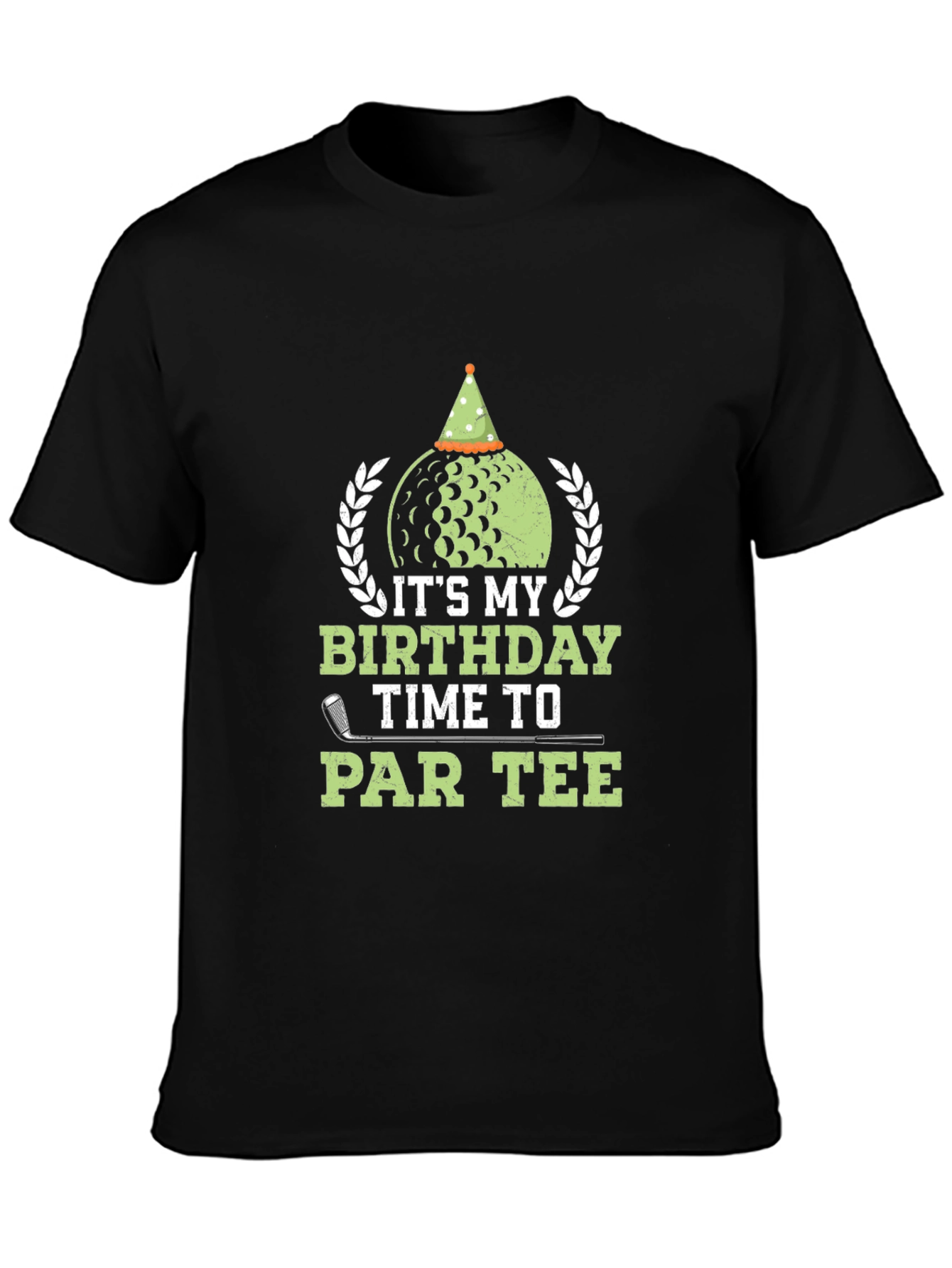 Its My Birthday Time To Par Tee Golf T-Shirt