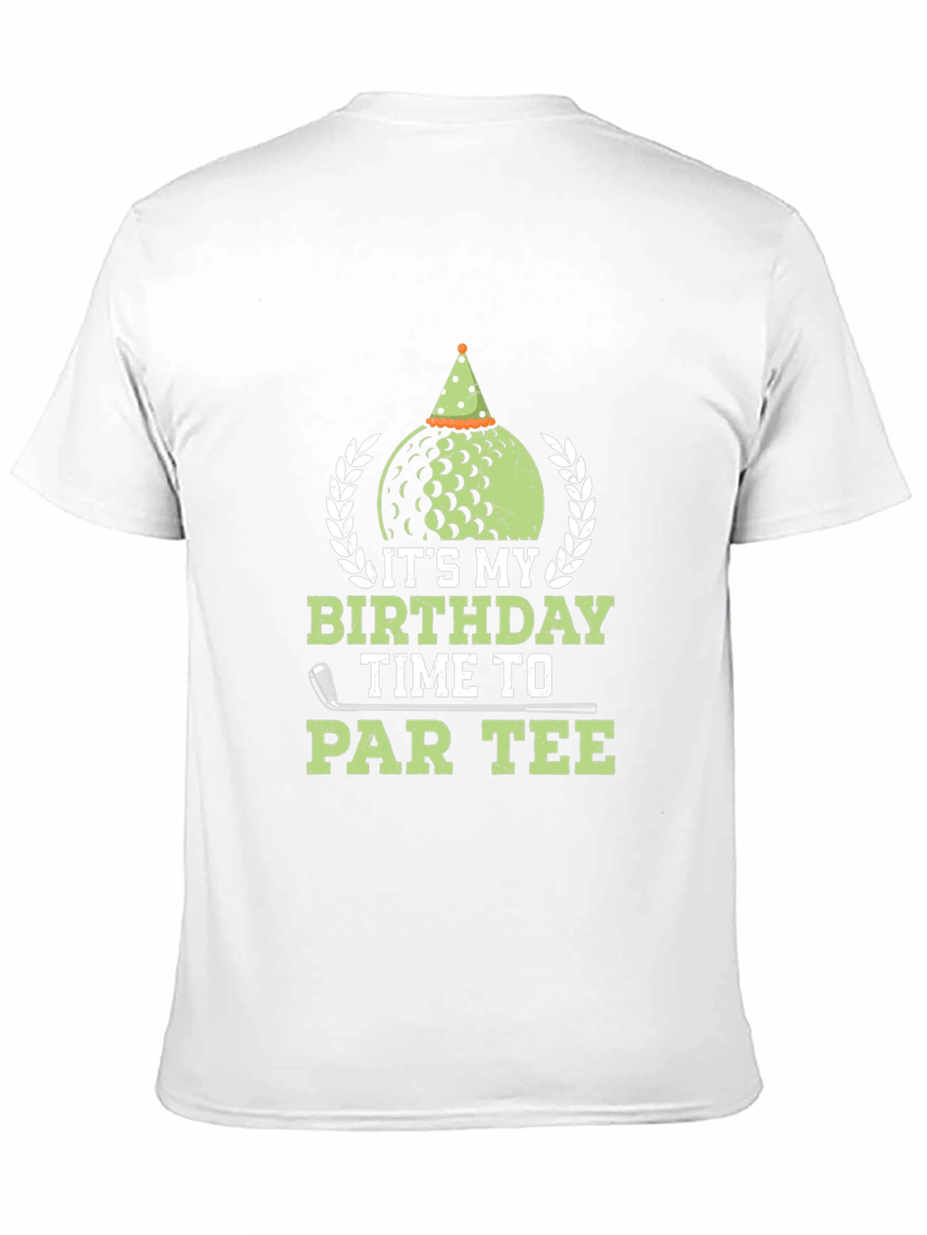 Its My Birthday Time To Par Tee Golf T-Shirt