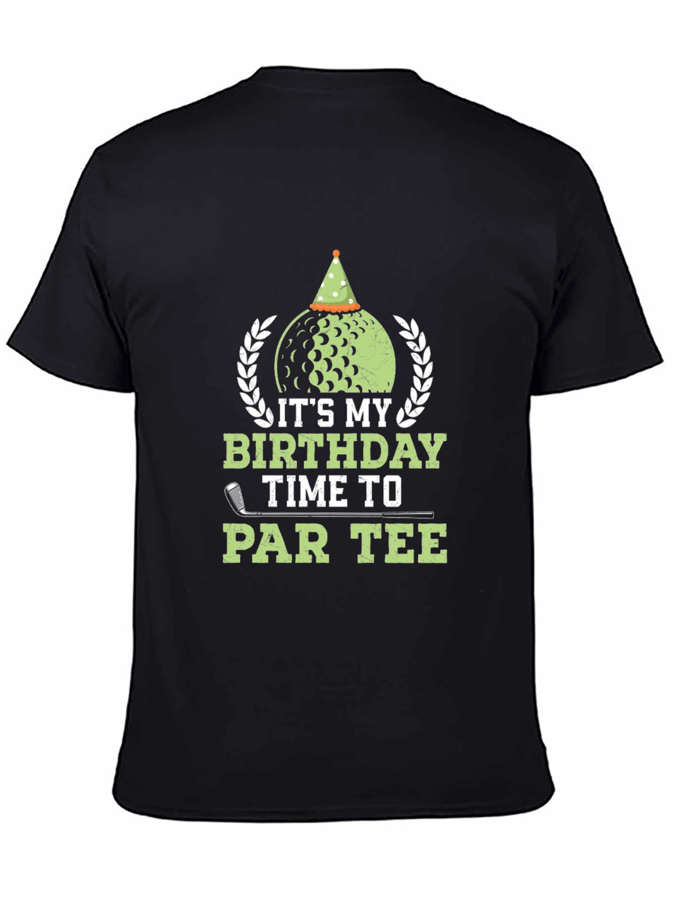 Its My Birthday Time To Par Tee Golf T-Shirt