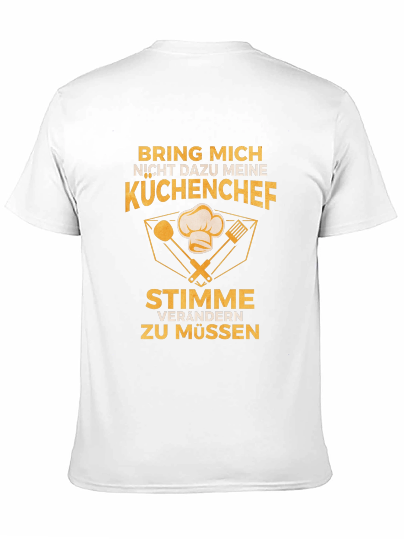 Bring Mich Nicht Dazu T-Shirt - German Chef Tee