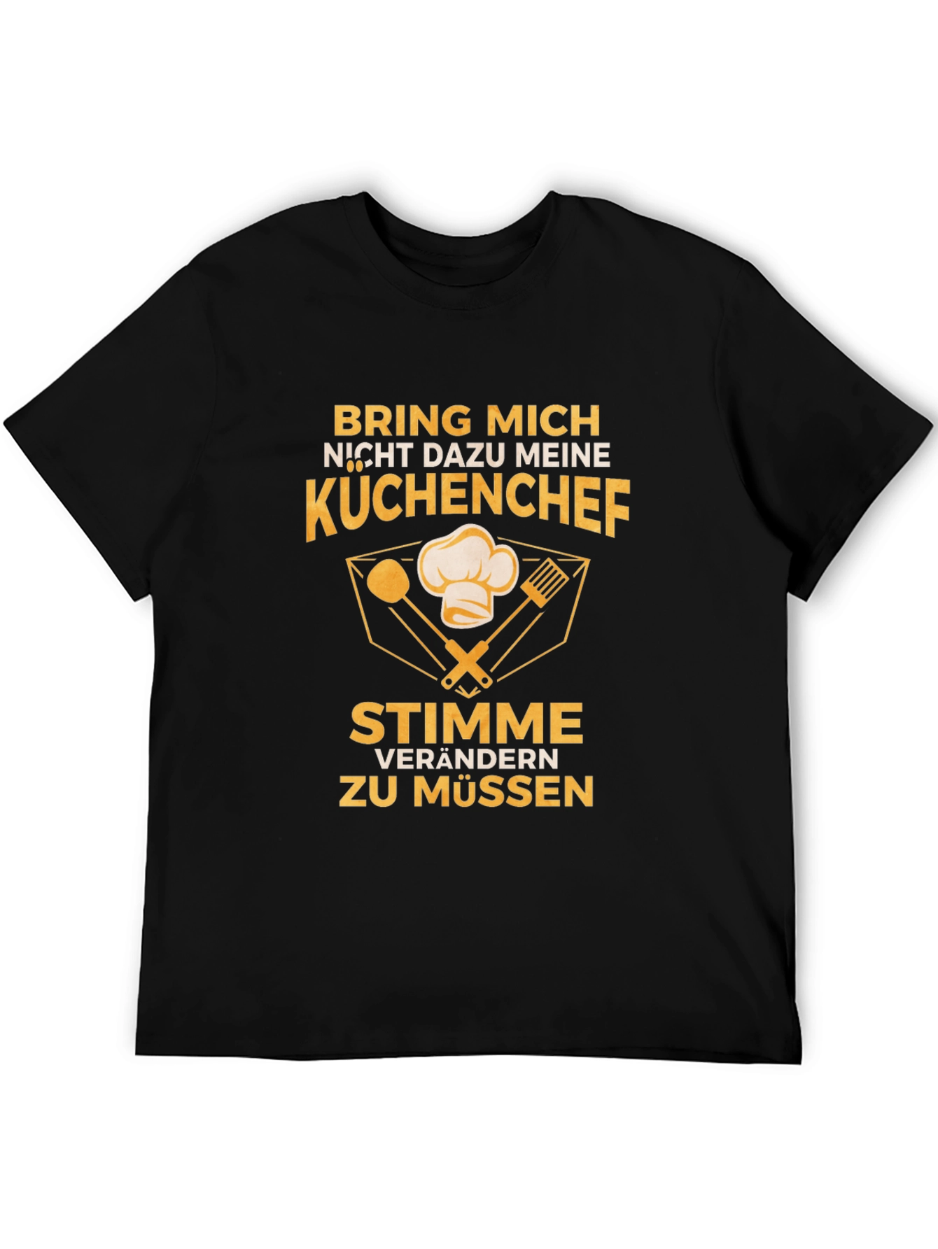 Bring Mich Nicht Dazu T-Shirt - German Chef Tee