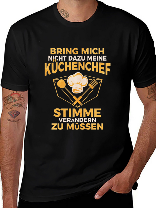 Bring Mich Nicht Dazu T-Shirt - German Chef Tee