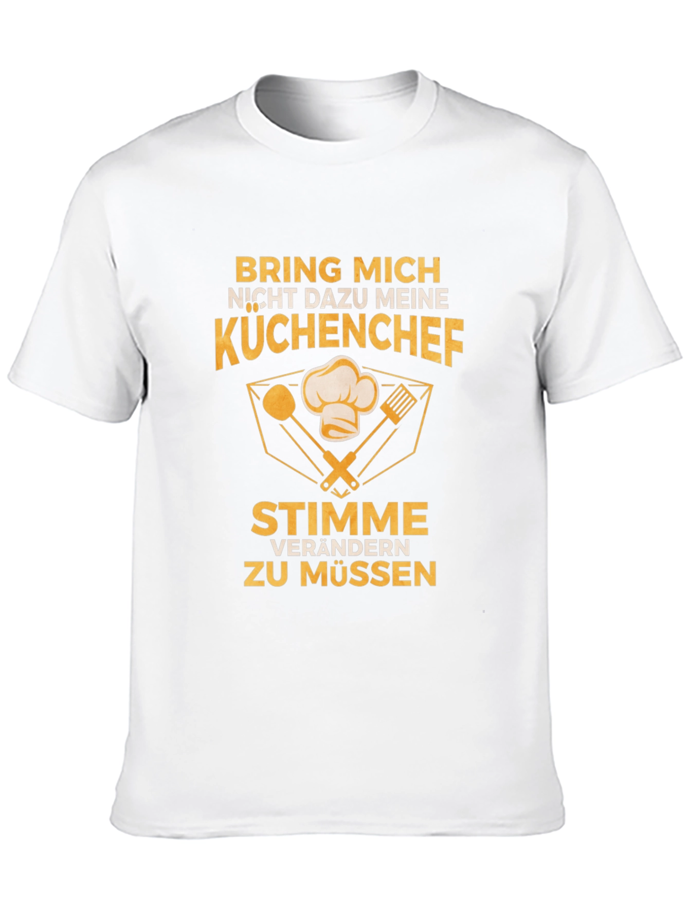 Bring Mich Nicht Dazu T-Shirt - German Chef Tee