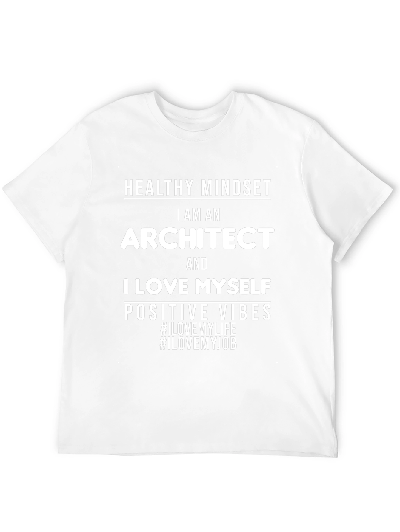 Architect T-Shirt: Healthy Mindset Positive Vibes